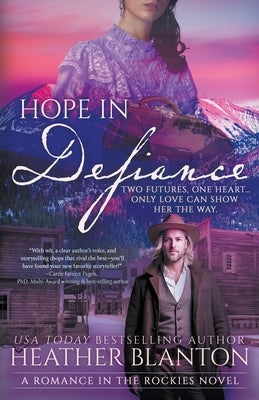 Hope in Defiance: A Christian Historical Romance Series by Blanton, Heather