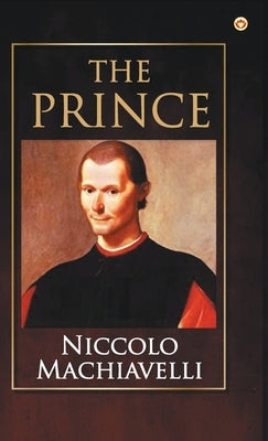 The Prince by Machiavelli, Niccolo