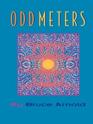 Odd Meters Volume One by Arnold, Bruce
