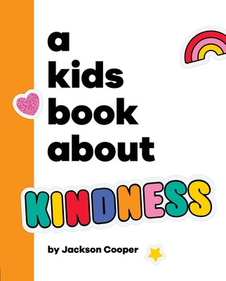 A Kids Book about Kindness by Cooper, Jackson