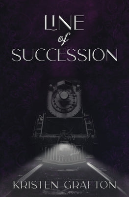Line of Succession by Grafton, Kristen