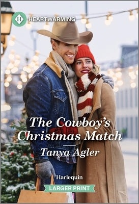 The Cowboy's Christmas Match: A Clean and Uplifting Romance by Agler, Tanya
