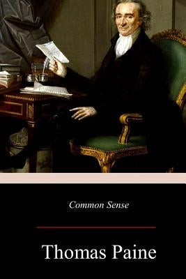 Common Sense by Paine, Thomas