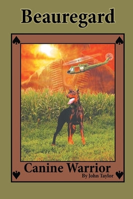 Beauregard: Canine Warrior by Taylor, J. D.