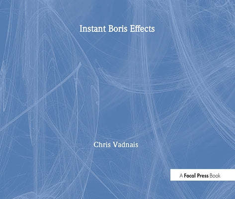 Instant Boris Effects by Vadnais, Chris
