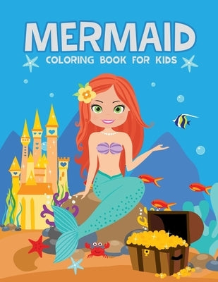 Mermaid Coloring Book for kids: Cute and Unique Mermaid Coloring Book Great Gift for Boys, Girls, Ages 4-6 by Dach, Satit