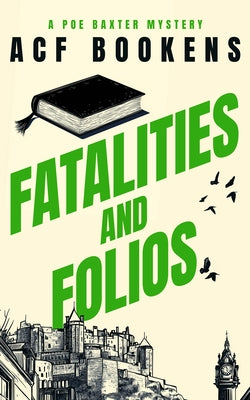 Fatalities and Folios by Bookens, Acf