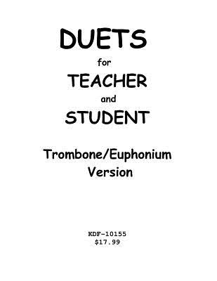Duets for Teacher and Student: Trombone/Euphonium Version by Friedrich, Kenneth