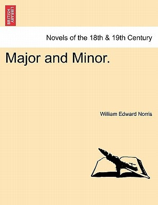 Major and Minor. by Norris, William Edward