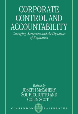 Corporate Control and Accountability: Changing Structures and Dynamics of Regulation by McCahery, Joseph