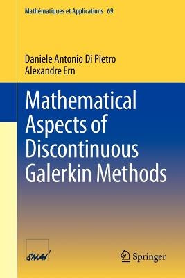 Mathematical Aspects of Discontinuous Galerkin Methods by Di Pietro, Daniele Antonio