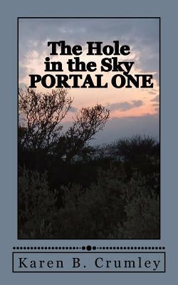 The Hole in the Sky: Portal One by Smith, P. B.