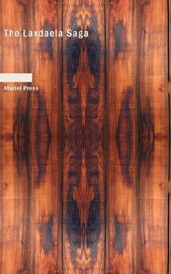 The Laxdaela Saga by Press, Muriel