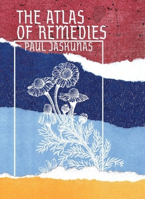 The Atlas of Remedies by Jaskunas, Paul