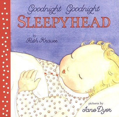 Goodnight Goodnight Sleepyhead Board Book by Krauss, Ruth