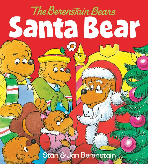Santa Bear (the Berenstain Bears): A Christmas Board Book for Kids and Toddlers by Berenstain, Stan
