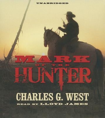 Mark of the Hunter by West, Charles G.