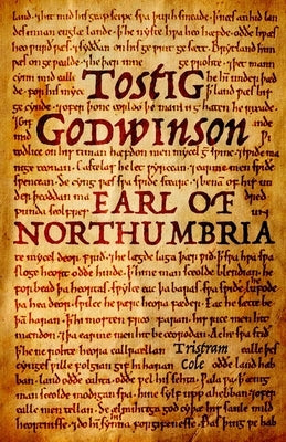 Tostig Godwinson, Earl of Northumbria by Cole, Tristram