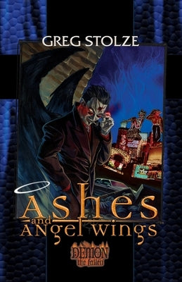 Ashes and Angel Wings by Stolze, Greg