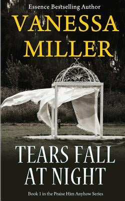 Tears Fall at Night by Miller, Vanessa