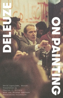 On Painting: Courses, March-June 1981 by Deleuze, Gilles