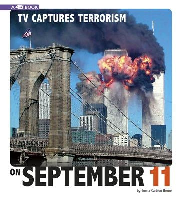 TV Captures Terrorism on September 11: 4D an Augmented Reading Experience by Bernay, Emma