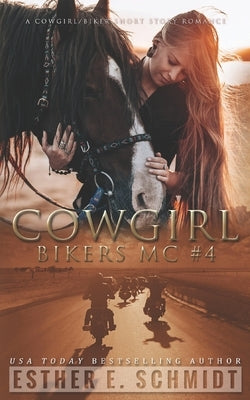 Cowgirl Bikers MC #4 by Schmidt, Esther E.