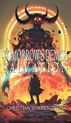 Tomorrow's Demise: Salvation by Freed, Christian Warren