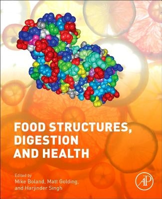Food Structures, Digestion and Health by Boland, Mike