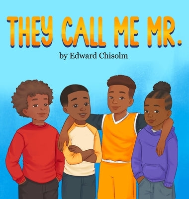 They Call Me Mr. by Chisolm, Edward