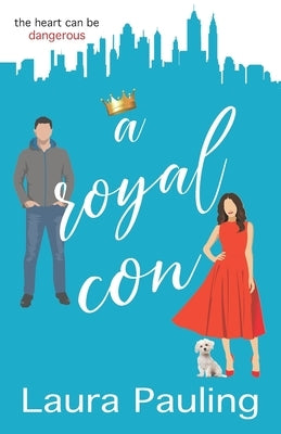 A Royal Con by Pauling, Laura
