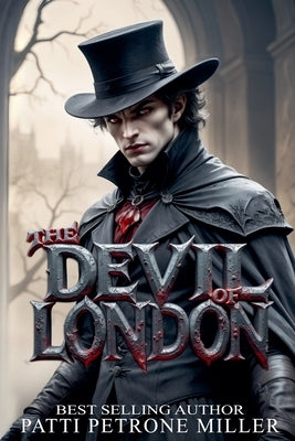 The Devil of London by Miller, Patti Petrone