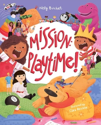 Mission: Playtime! by Buchet, Nelly