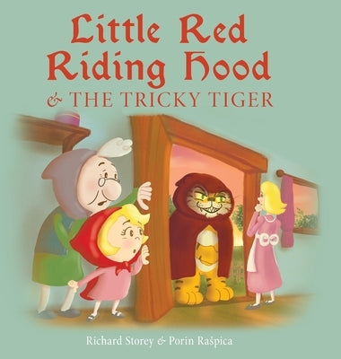 Little Red Riding Hood and the Tricky Tiger by Storey, Richard