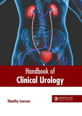 Handbook of Clinical Urology by Lawson, Timothy