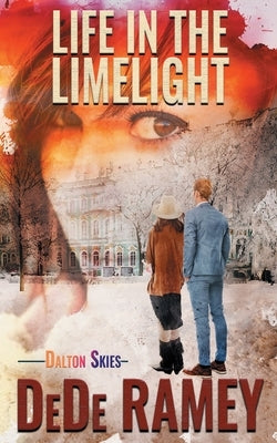 Life in the Limelight by Ramey, Dede