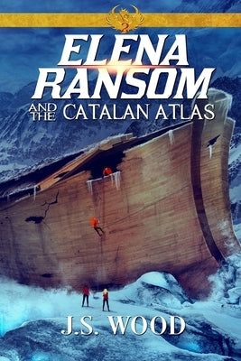 Elena Ransom and the Catalan Atlas by Wood, J. S.