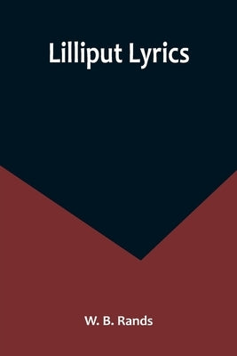 Lilliput Lyrics by B. Rands, W.