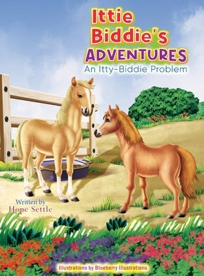 Ittie Biddie's ADVENTURES ( Itty-Biddie Problem) by Settle, Hope