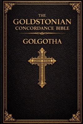 Golgotha: Triune Law: The Cross, the Court, and the Covenant by Goldston, Justin