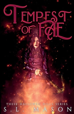 Tempest of Fae: A New Adult Dark Urban Fantasy Fairytale Nursery Rhyme Retelling in a Post-Apocalyptic world. by Mason, S. L.