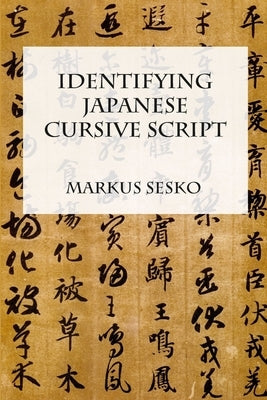 Identifying Japanese Cursive Script by Sesko, Markus