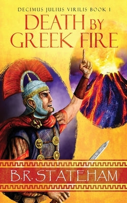 Death by Greek Fire by Stateham, B. R.