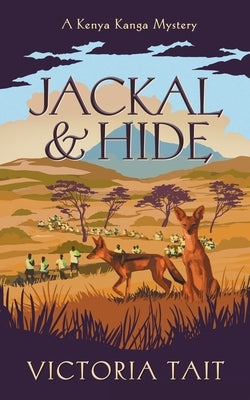 Jackal & Hide: A Compassionate Cozy Murder Mystery by Tait, Victoria