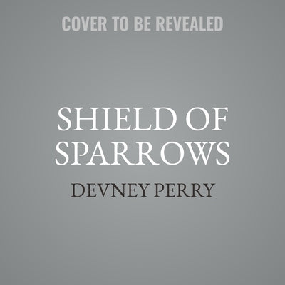 Shield of Sparrows by Perry, Devney