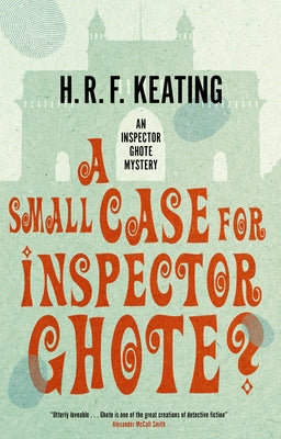 A Small Case for Inspector Ghote? by Keating, H. R. F.