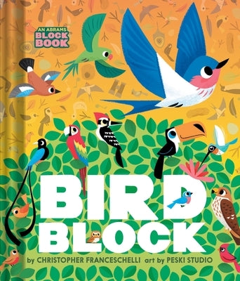 Birdblock (an Abrams Block Book) by Franceschelli, Christopher