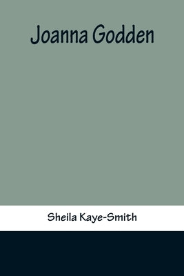 Joanna Godden by Sheila Kaye-Smith