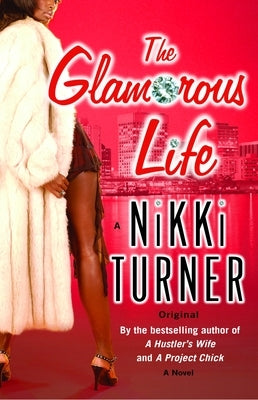 The Glamorous Life by Turner, Nikki