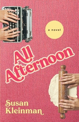 All Afternoon by Kleinman, Susan